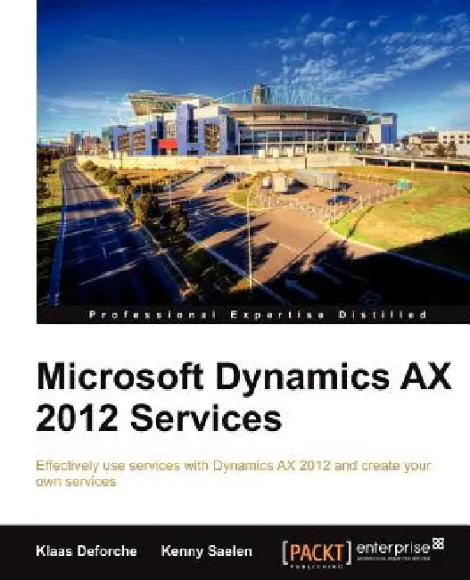 Buy Microsoft Dynamics Ax 2012 Services (English, Klaas Deforche | Kenny Saelen) — BookShops.in