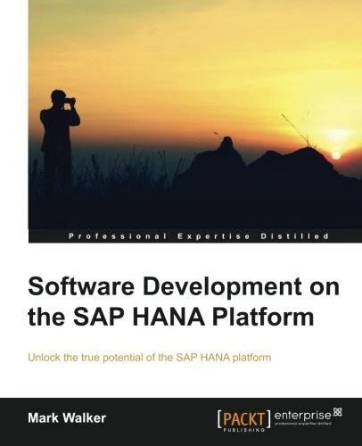 Buy Software Development on the SAP Hana Platform (English, Mark Walker) — BookShops.in