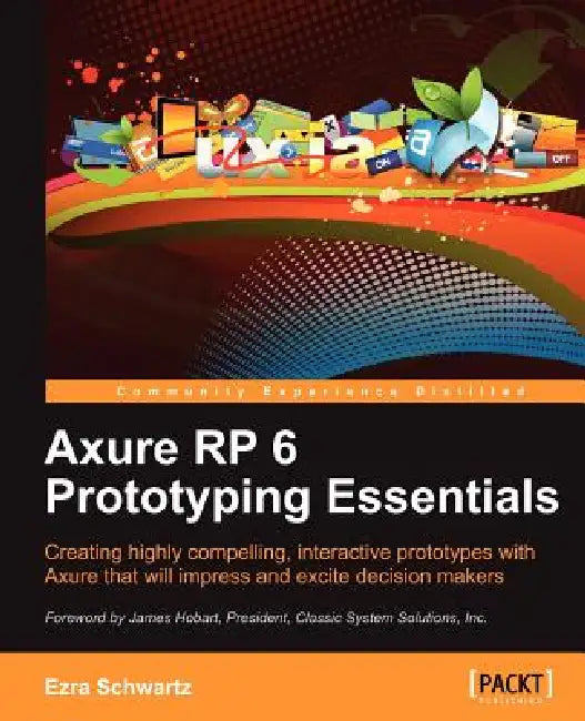 Buy Axure Rp 6 Prototyping Essentials (English, Ezra Schwartz) — BookShops.in