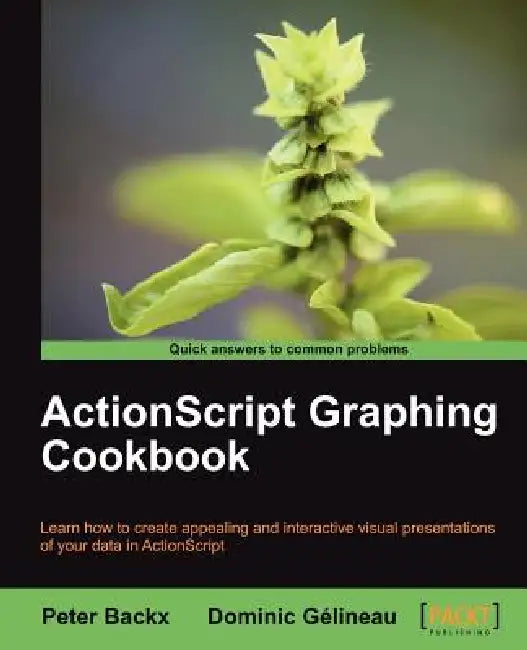 Buy ActionScript Graphing Cookbook (English, P. Backx | Peter Backx | Dominic G. Lineau) — BookShops.in