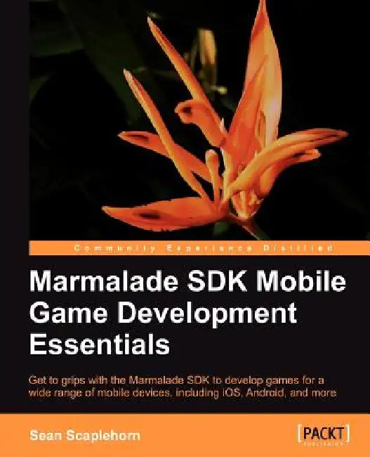 Buy Learning Mobile Game Development with Marmalade (English, Sean Scaplehorn) — BookShops.in