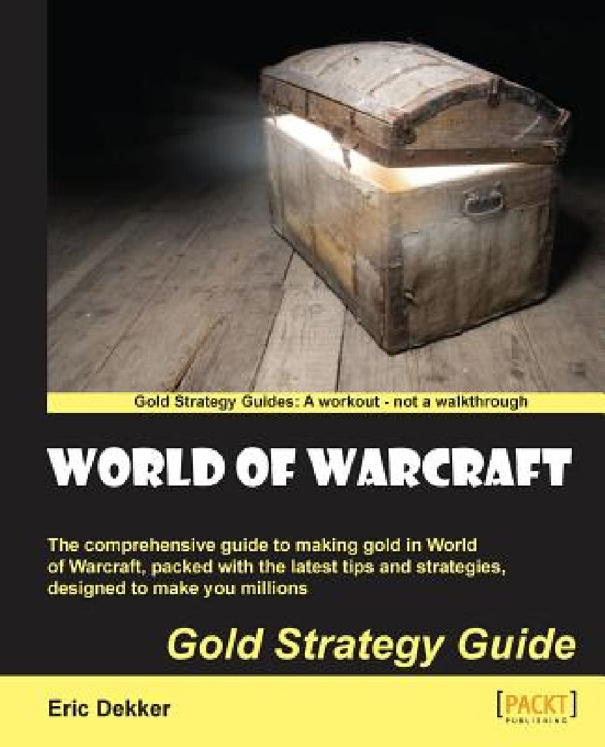 Buy World of Warcraft Gold Strategy Guide (English, Eric Dekker) — BookShops.in