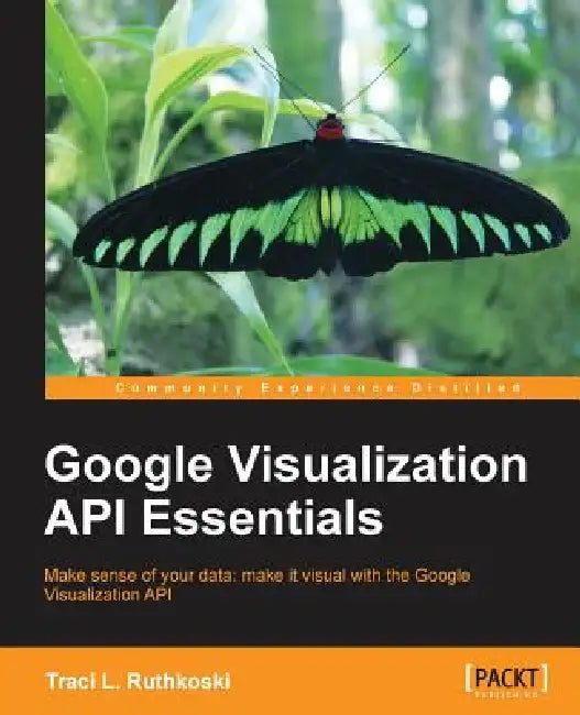Buy Google Visualization API Essentials (English, Traci Ruthkoski) — BookShops.in