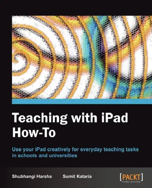 Buy Teaching with iPad How-To (English, Shubhangi Harsha | Sumit Kataria) — BookShops.in