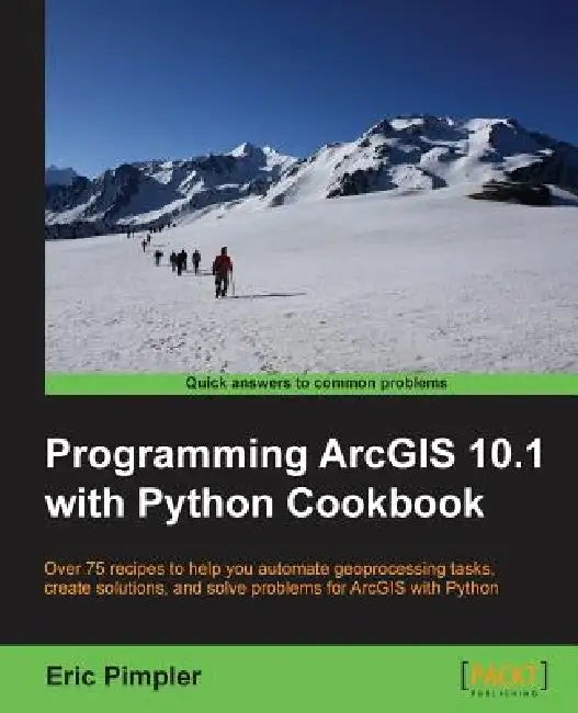 Programming ArcGIS 10.1 With Python Cookbook by Eric Pimpler view 2