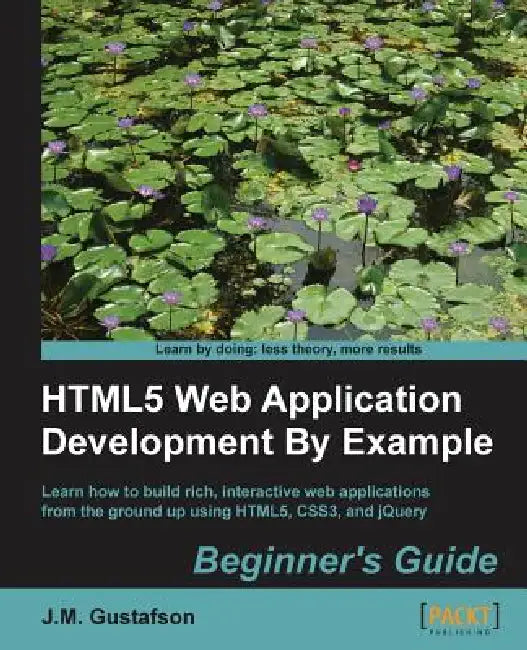 Buy Html5 Web Application Development by Example (English, J. M. Gustafson) — BookShops.in