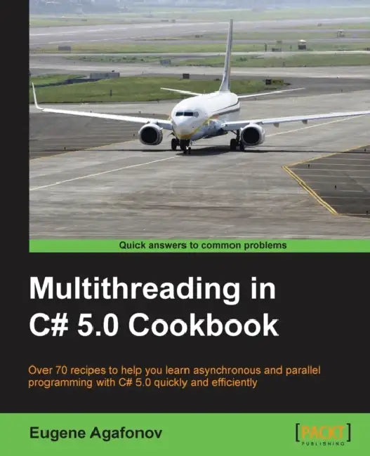 Buy Multithreading in C# 5.0 Cookbook (English, Eugene Agafonov) — BookShops.in