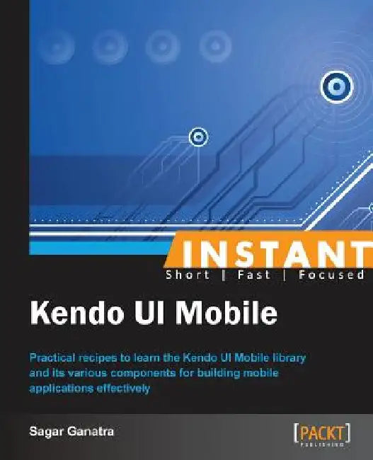 Buy Instant Kendo UI Mobile How-to (English, Sagar Ganatra) — BookShops.in