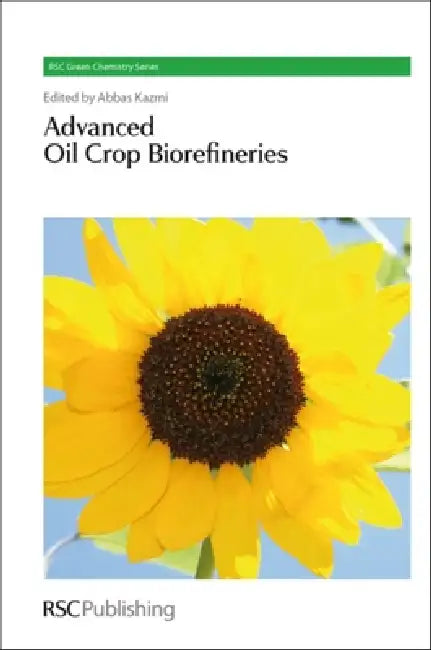 Buy Advanced Oil Crop Biorefineries (English, Abbas Kazmi) — BookShops.in