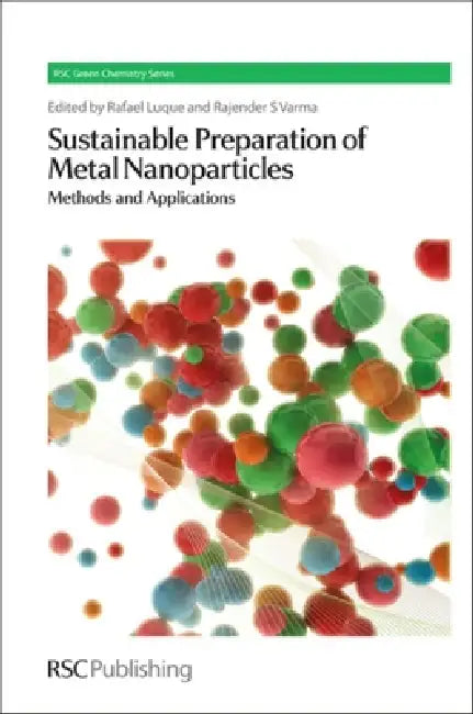 Buy Sustainable Preparation of Metal Nanoparticles (English, Rafael Luque | Rajender S. Varma) — BookShops.in