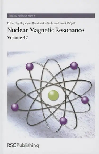 Buy Nuclear Magnetic Resonance, Volume 42 (English, Jacek Wojcik | Krystyna Kamienska-Trela) — BookShops.in