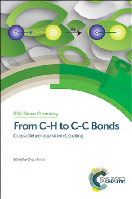 Buy From C-H to C-C Bonds (English, Chao-Jun Li | Andrzej Stankiewicz | Peter Seidl) — BookShops.in