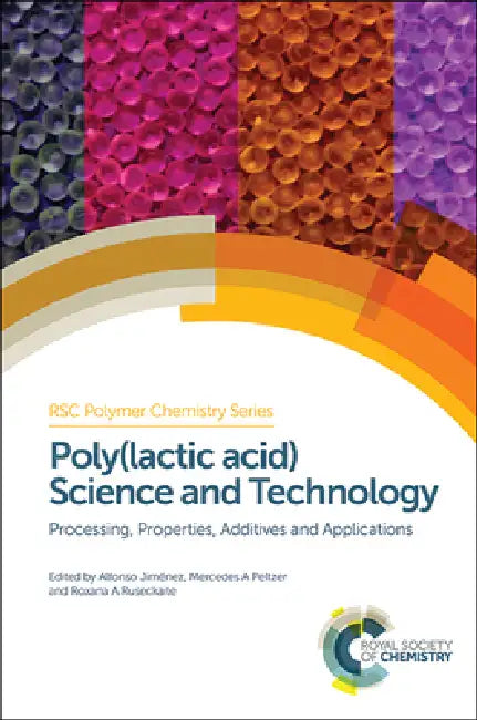 Buy Poly(lactic Acid) Science and Technology (English, Alfonso Jiménez | Mercedes Peltzer | Roxana Ruseckaite) — BookShops.in