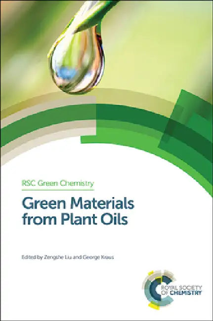 Buy Green Materials from Plant Oils (English, Zengshe Liu | George A. Kraus) — BookShops.in