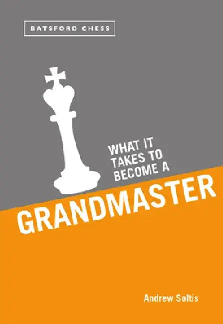 Buy What It Takes to Become a Grandmaster (English, Andrew Soltis) — BookShops.in