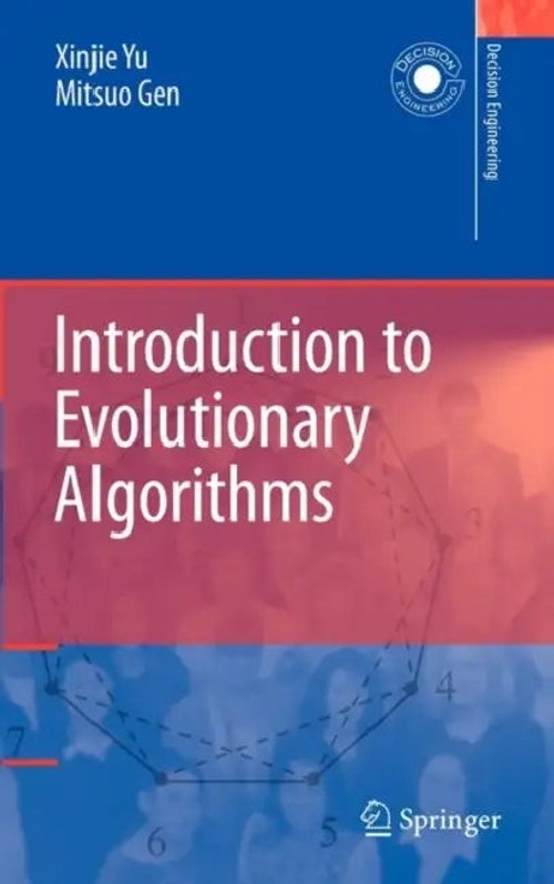 Introduction to Evolutionary Algorithms by Xinjie Yu – Comprehensive Guide to Genetic Algorithms, Swarm Intelligence, and Artificial Immune Systems view 2