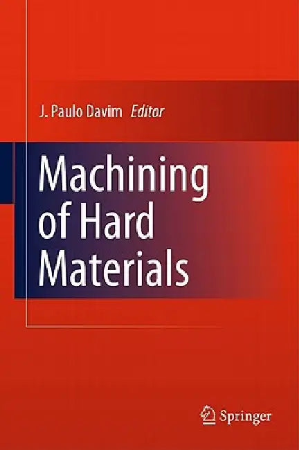 Buy Machining of Hard Materials (English, J. Paulo Davim) — BookShops.in