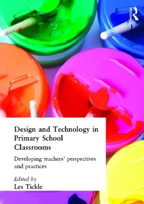 Buy Design and Technology in Primary School Classrooms (English, Les Tickle) — BookShops.in