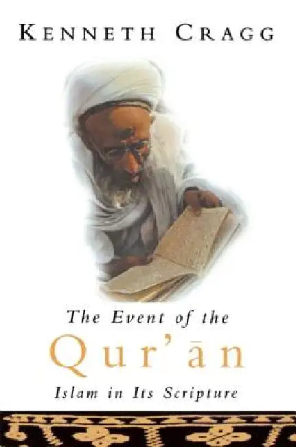Buy The Event of the Qur'an (English, Kenneth Cragg) — BookShops.in