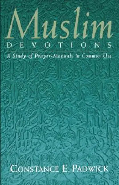 Buy Muslim Devotions (English, Constance E. Padwick) — BookShops.in