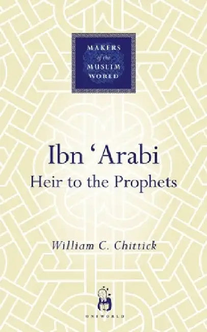 Buy Ibn 'Arabi (English, William C. Chittick) — BookShops.in