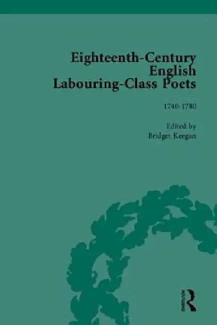 Buy Eighteenth-Century English Labouring-Class Poets (English, Bridget Keegan) — BookShops.in