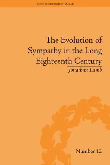 Buy The Evolution of Sympathy in the Long Eighteenth Century (English, Jonathan Lamb) — BookShops.in