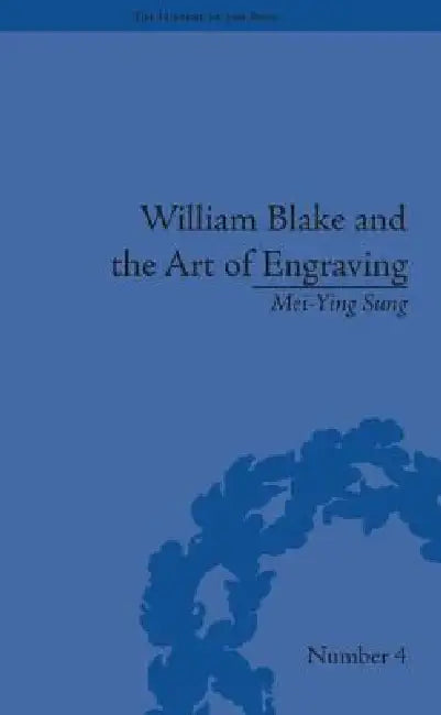 Buy William Blake And The Art Of Engraving (English, Mei-Ying Sung) — BookShops.in