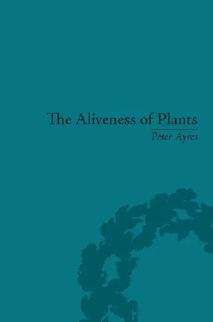 Buy The Aliveness of Plants (English, Ayres Peter) — BookShops.in