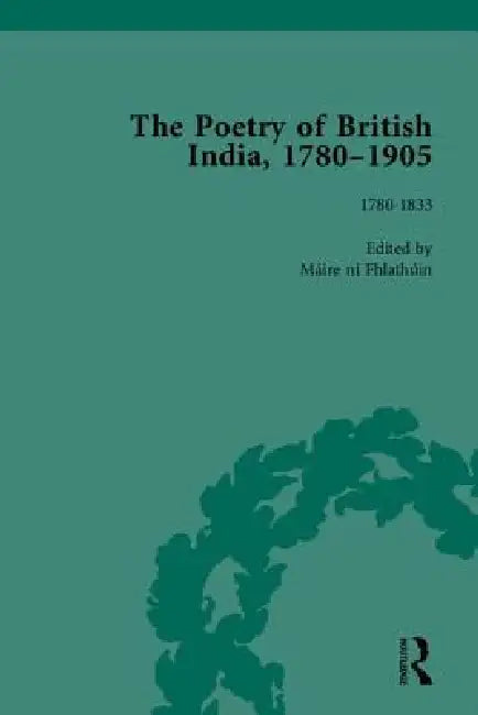 Buy The Poetry of British India, 1780-1905 (English, Maire Ni Fhlathuin) — BookShops.in