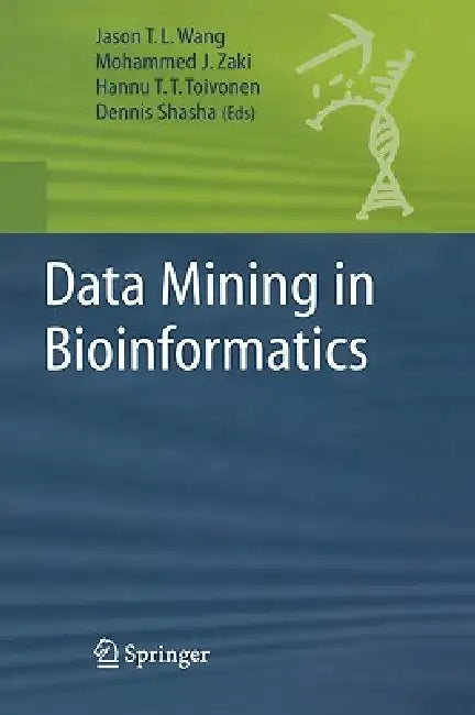 Buy Data Mining in Bioinformatics (English, Jason T. L. Wang | Mohammed J. Zaki | Hannu Toivonen) — BookShops.in