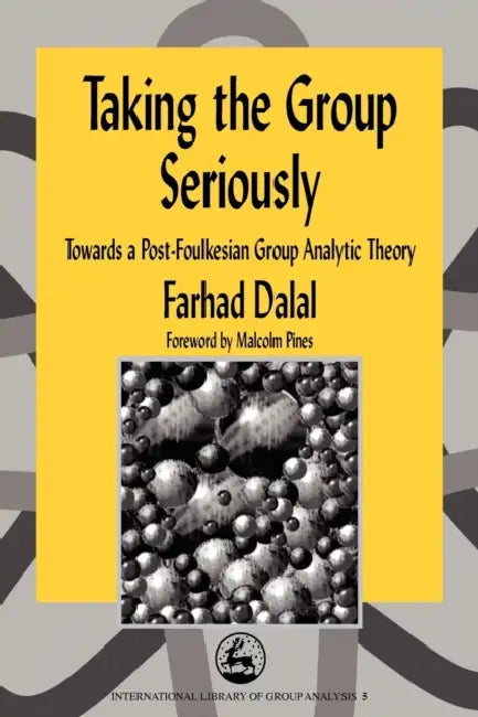Buy Taking the Group Seriously (English, Farhad Dalal) — BookShops.in