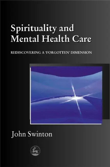 Buy Spirituality and Mental Health Care (English, John Swinton) — BookShops.in