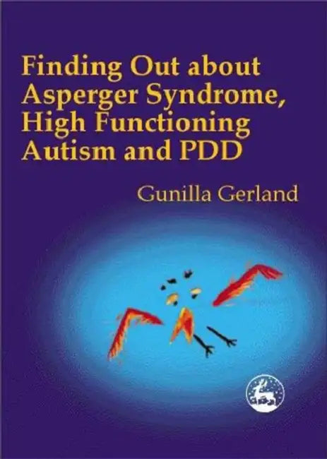 Buy Finding Out about Asperger Syndrome, High-Functioning Autism and Pdd (English, Gunilla Gerland) — BookShops.in