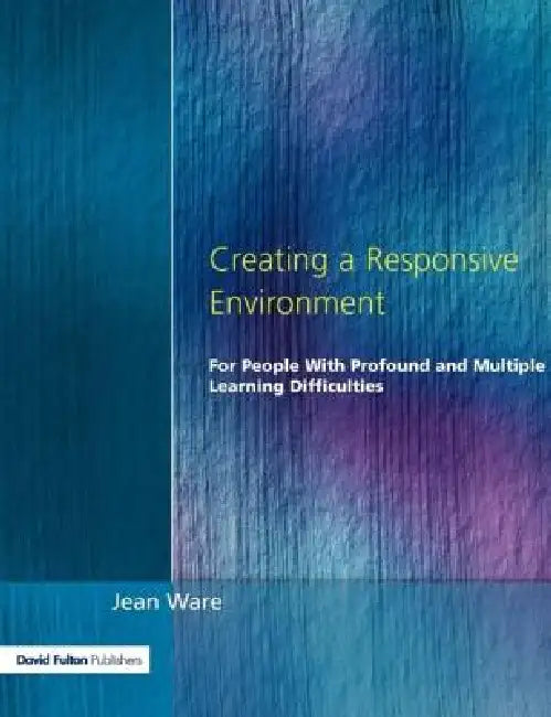 Buy Creating a Responsive Environment for People with Profound and Multiple Learning Difficulties (English, Jean Ware) — BookShops.in