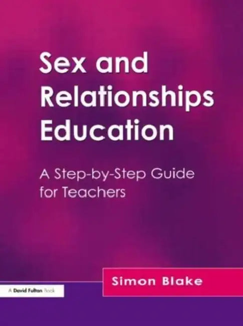 Buy Sex and Relationships Education (English, Simon Blake) — BookShops.in