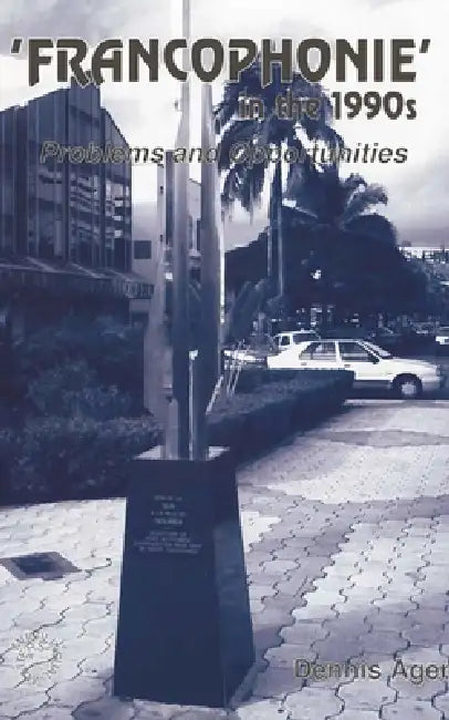Buy Francophonie in the 1990s (English, Dennis E. Ager) โ BookShops.in