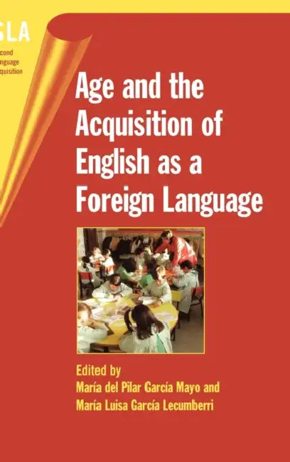 Buy Age and Acquisition of English as a Fore (English, María del Pilar García Mayo | María Luisa García Lecumberri) — BookShops.in