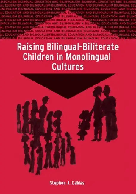 Buy Raising Bilingual-Biliterate Children in Monolingual Cultures (English, Stephen J. Caldas) — BookShops.in