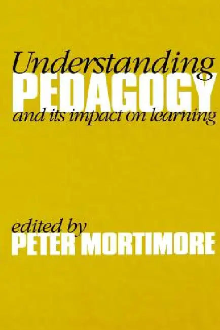 Buy Understanding Pedagogy (English, Peter Mortimore) — BookShops.in