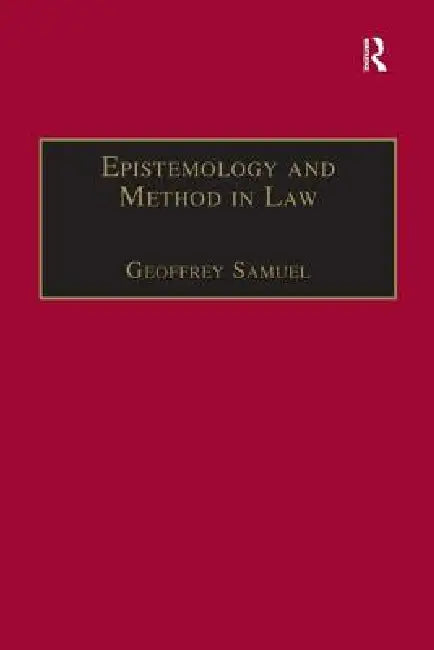 Buy Epistemology and Method in Law (Applied Legal Philosophy) by Geoffrey Samuel | Hardcover | 1st Edition | Dartmouth Pub Co | Philosophy of Law & Legal Theory โ BookShops.in