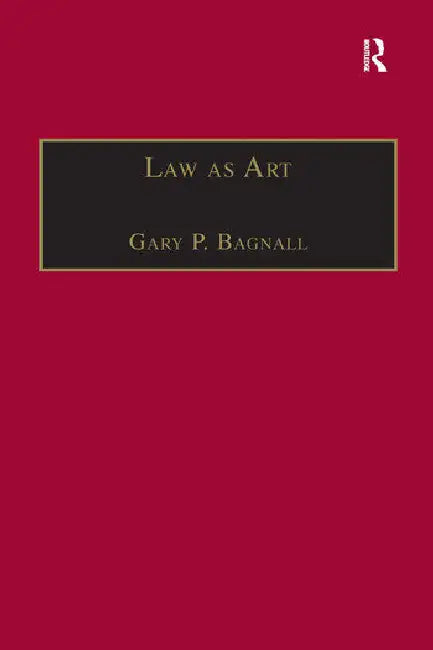 Law as Art (English, Bagnall Gary P.)