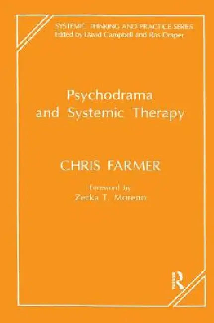 Buy Psychodrama and Systemic Therapy (English, Chris Farmer) — BookShops.in