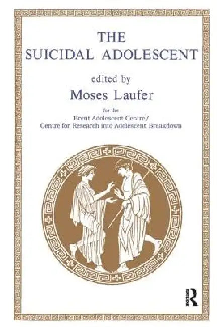 Buy The Suicidal Adolescent (English, Laufer Moses) — BookShops.in