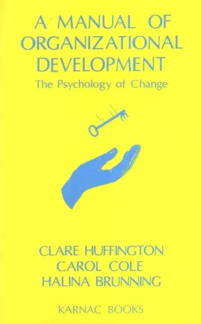 Buy Manual of Organizational Development (English, Clare Huffington) — BookShops.in