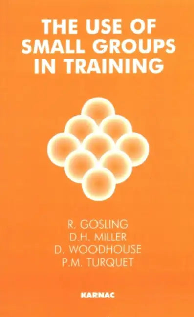 Buy The Use of Small Groups in Training (English, Gosling Robert) — BookShops.in