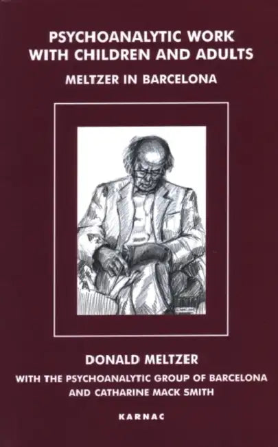Buy Psychoanalytic Work with Children and Adults (English, Donald Meltzer) — BookShops.in