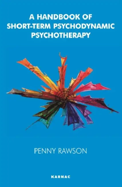 Buy A Handbook of Short-Term Psychodynamic Psychotherapy (English, Penny Rawson) — BookShops.in