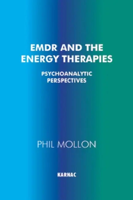 Buy EMDR and the Energy Therapies (English, Phil Mollon) — BookShops.in