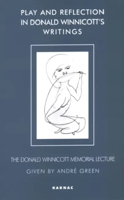 Buy Play and Reflection in Donald Winnicott S Writings (English, Green Andre) — BookShops.in